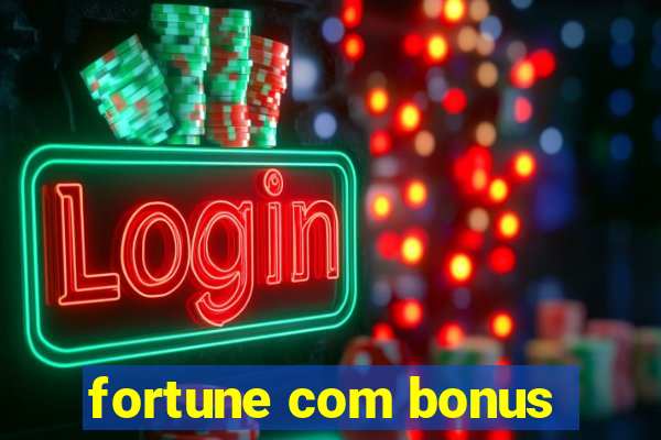 fortune com bonus