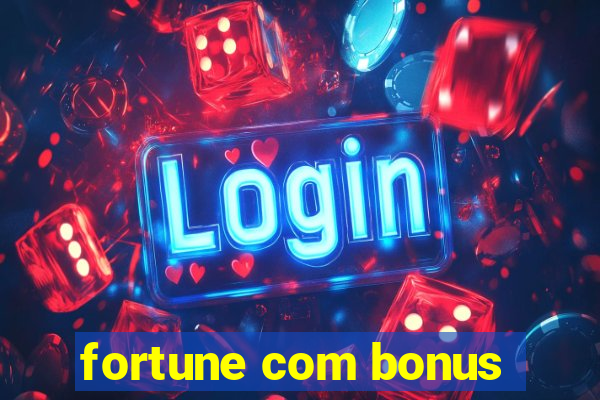 fortune com bonus