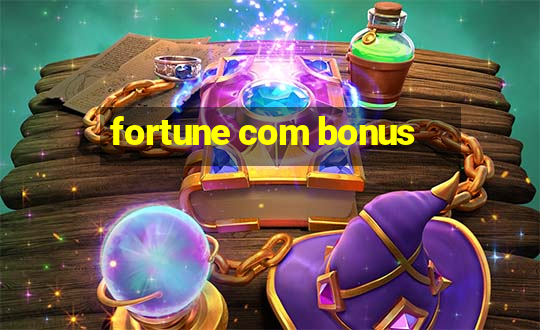 fortune com bonus