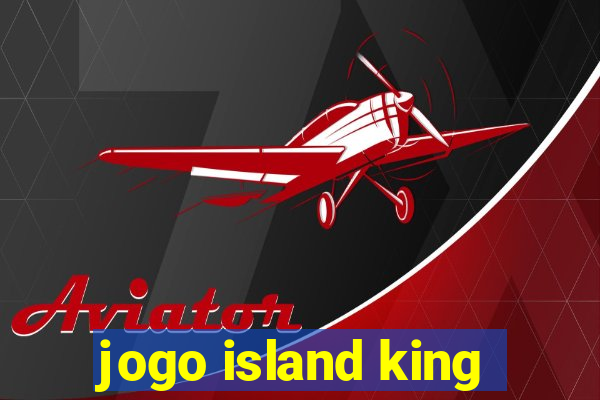 jogo island king