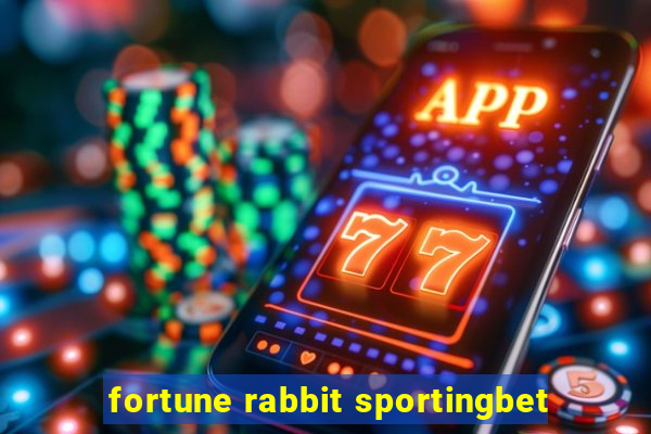 fortune rabbit sportingbet