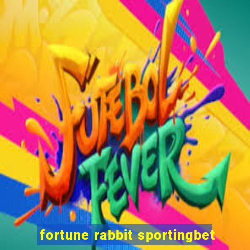 fortune rabbit sportingbet