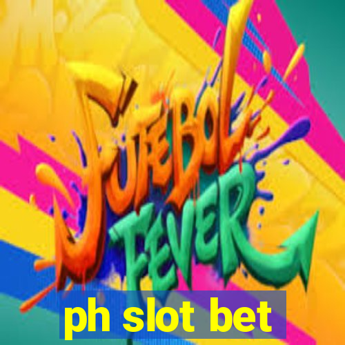 ph slot bet