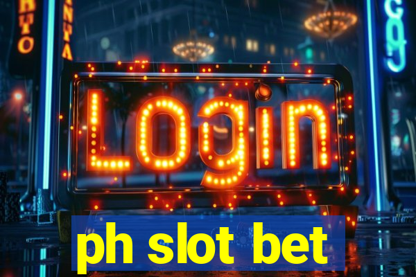 ph slot bet