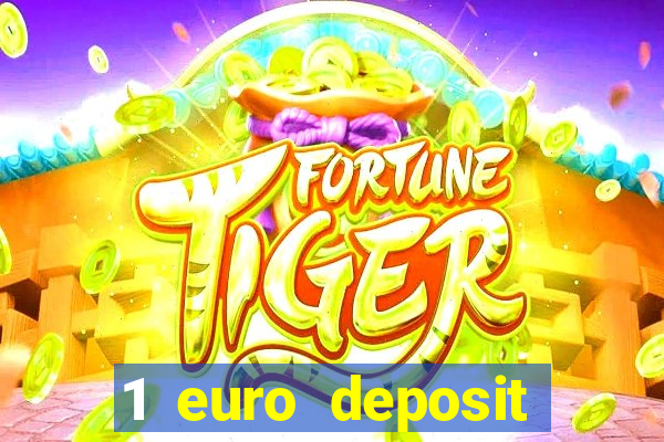 1 euro deposit casino 2019