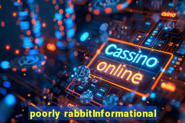 poorly rabbitInformational