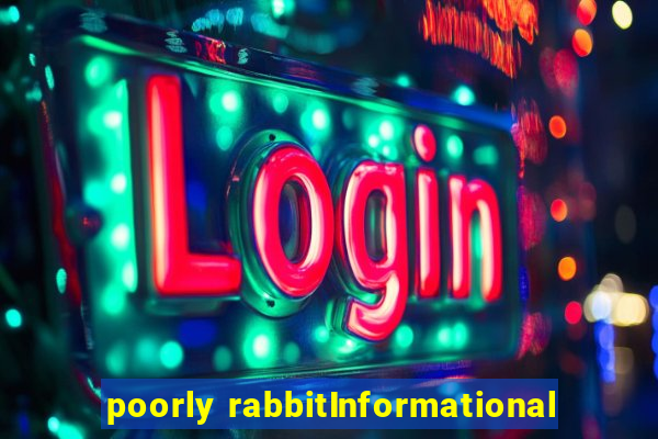 poorly rabbitInformational