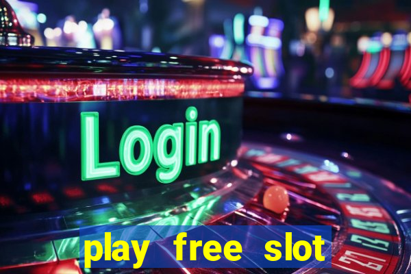 play free slot machine games now