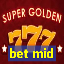 bet mid