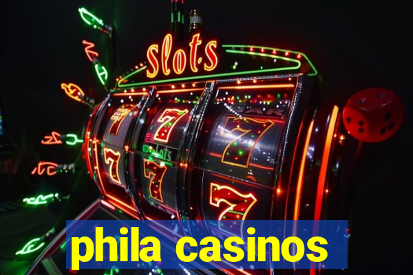 phila casinos