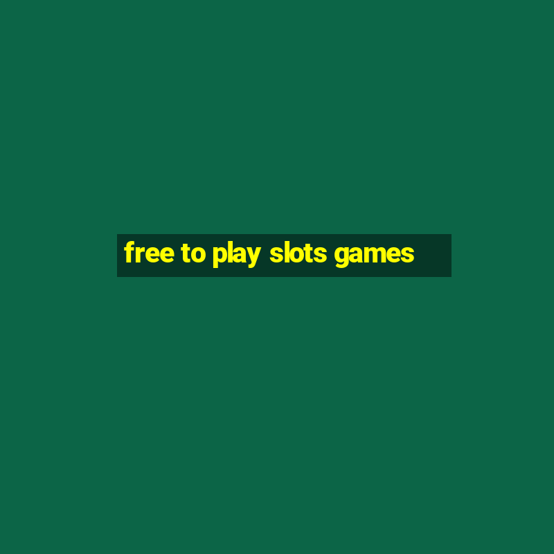 free to play slots games