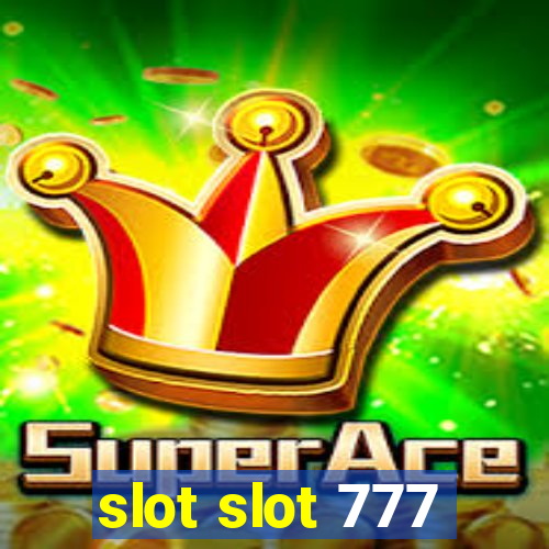 slot slot 777