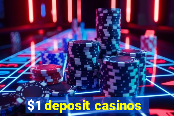 $1 deposit casinos