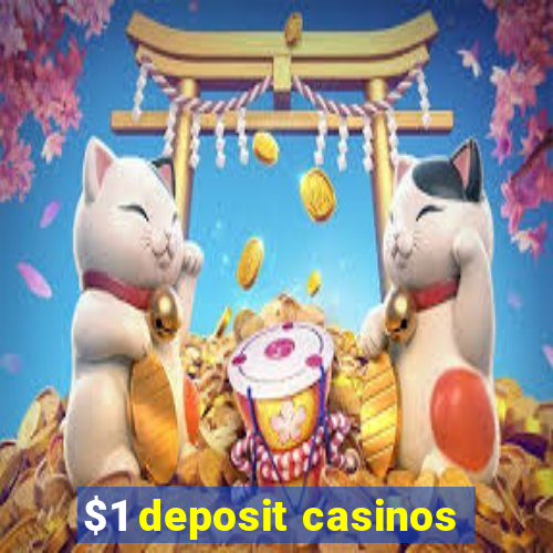 $1 deposit casinos