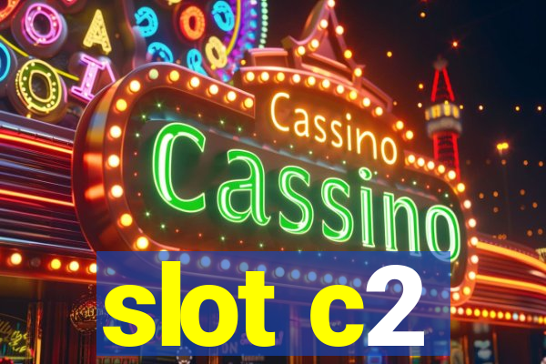 slot c2