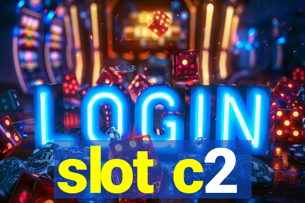 slot c2