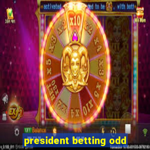 president betting odd