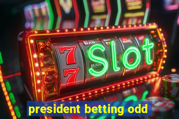 president betting odd