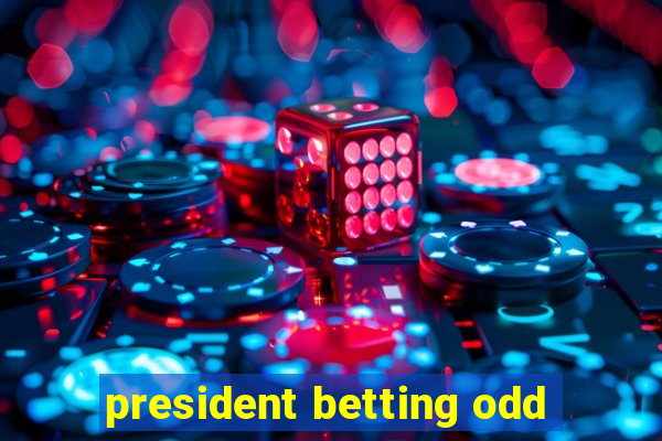 president betting odd