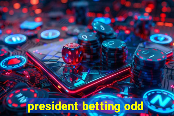 president betting odd