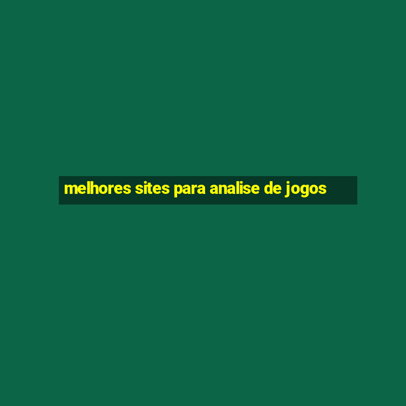 melhores sites para analise de jogos