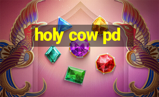 holy cow pd