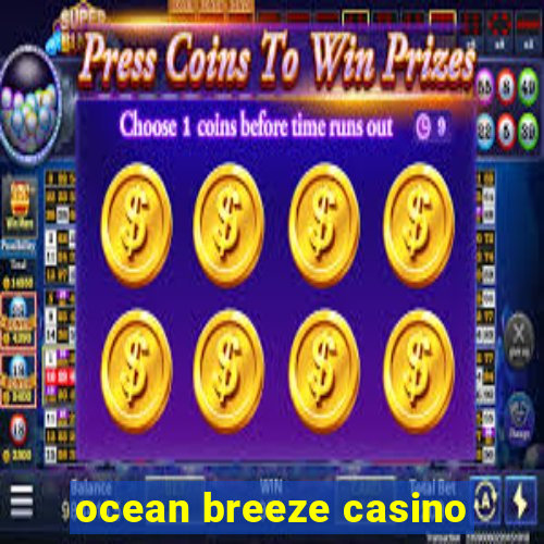 ocean breeze casino