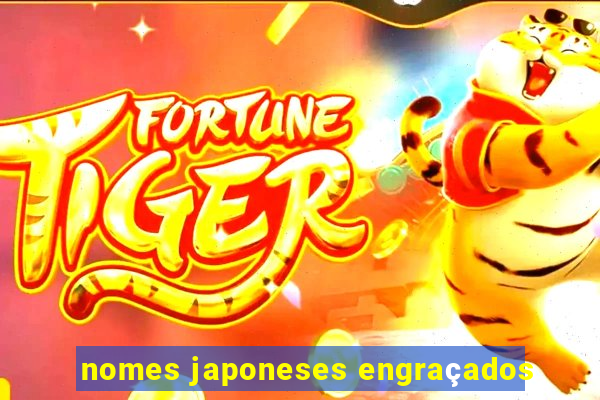 nomes japoneses engraçados