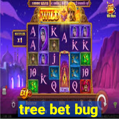 tree bet bug