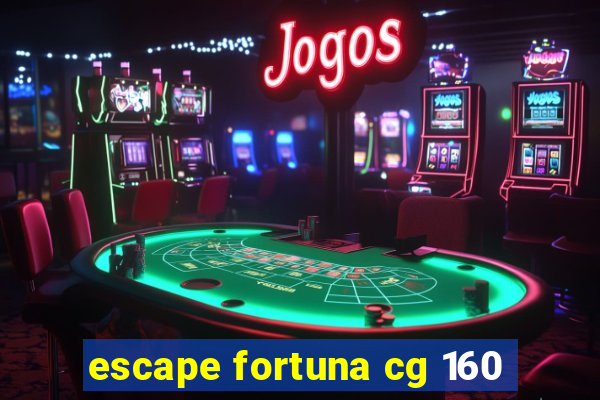 escape fortuna cg 160