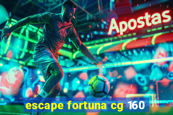 escape fortuna cg 160