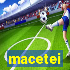 macetei