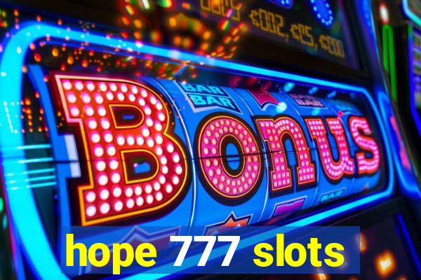 hope 777 slots