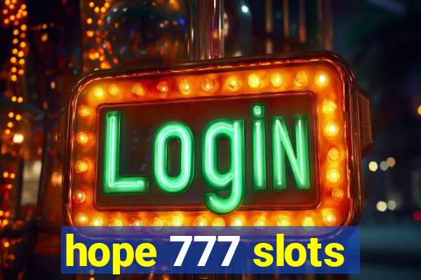 hope 777 slots