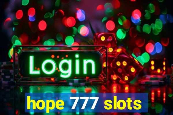 hope 777 slots