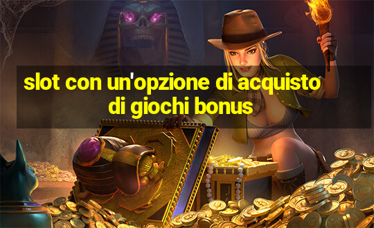 slot con un'opzione di acquisto di giochi bonus