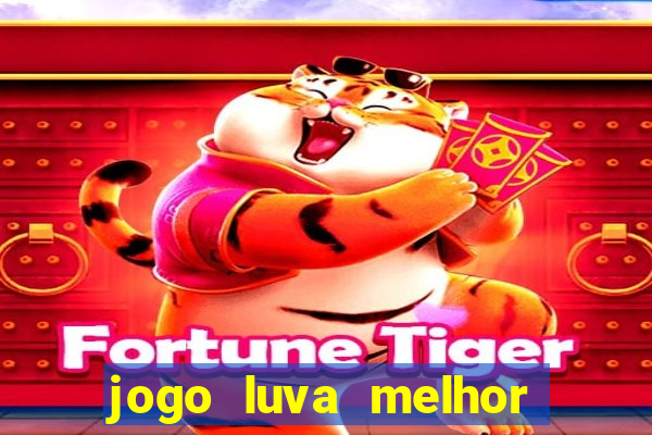 jogo luva melhor do mundo