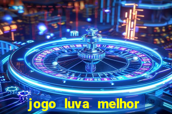 jogo luva melhor do mundo