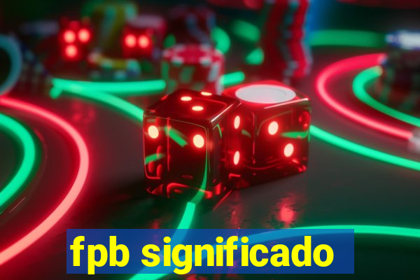 fpb significado