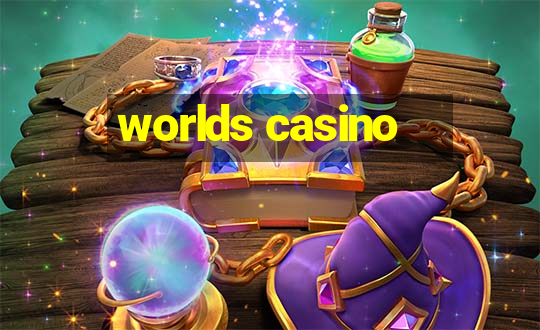 worlds casino