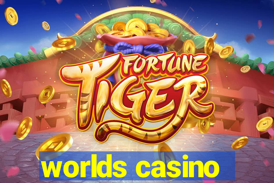 worlds casino