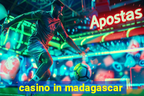 casino in madagascar