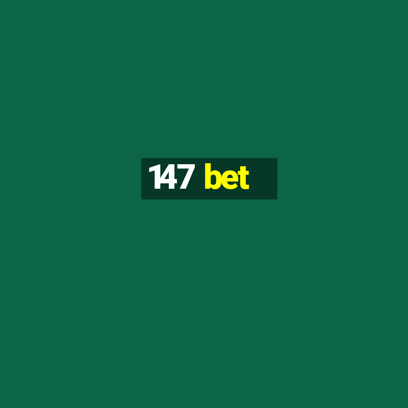 147 bet