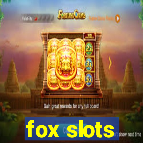 fox slots