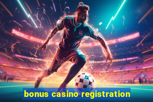 bonus casino registration