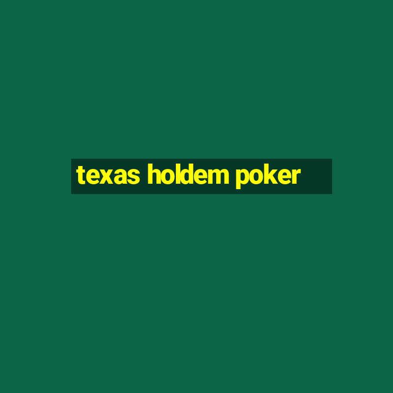 texas holdem poker