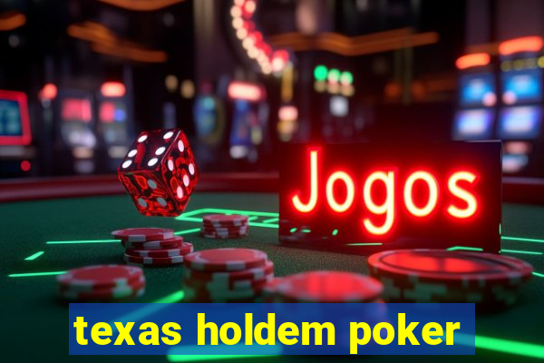 texas holdem poker