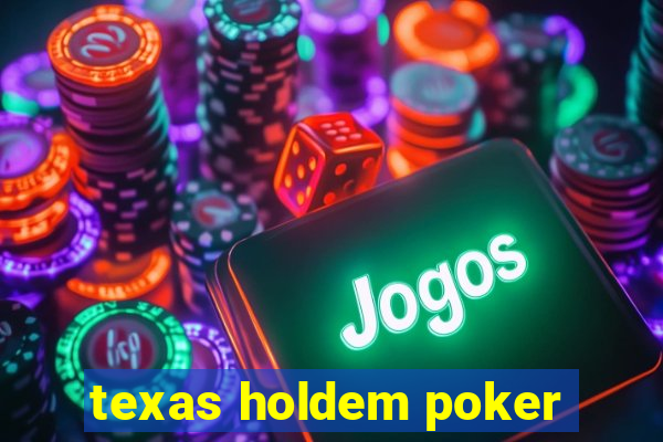 texas holdem poker