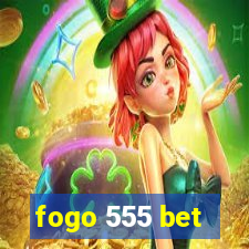 fogo 555 bet