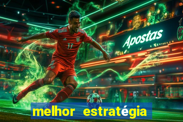 melhor estratégia fortune tiger